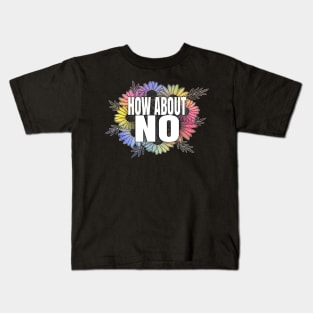 How About No Kids T-Shirt